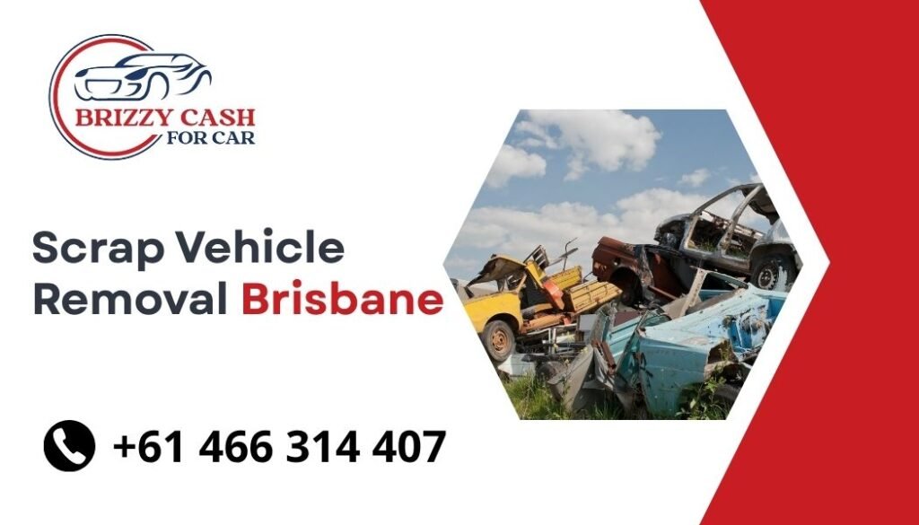 Scrap vehicle removal Brisbane