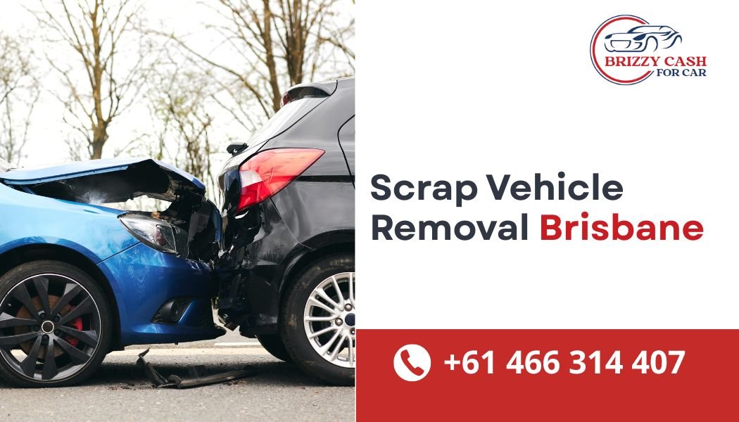 Scrap vehicle removal Brisbane